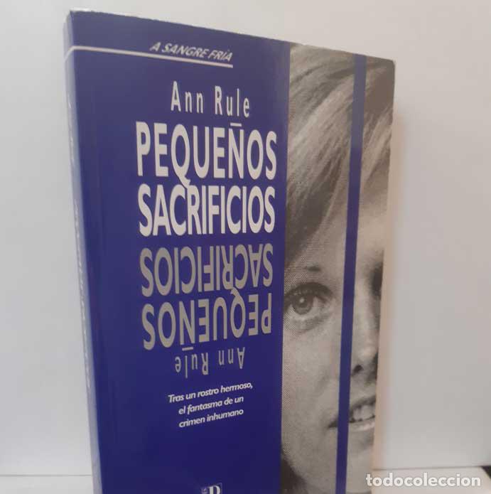 Libros: PEQUE&Ntilde;OS SACRIFICIOS - RULE, ANN - Foto 1