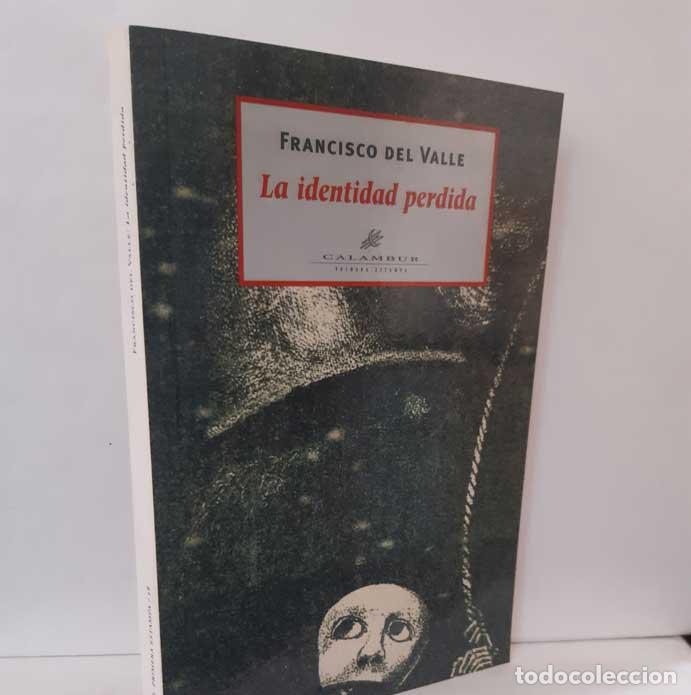 Libros: LA IDENTIDAD PERDIDA - VALLE, FRANCISCO DEL - Foto 1