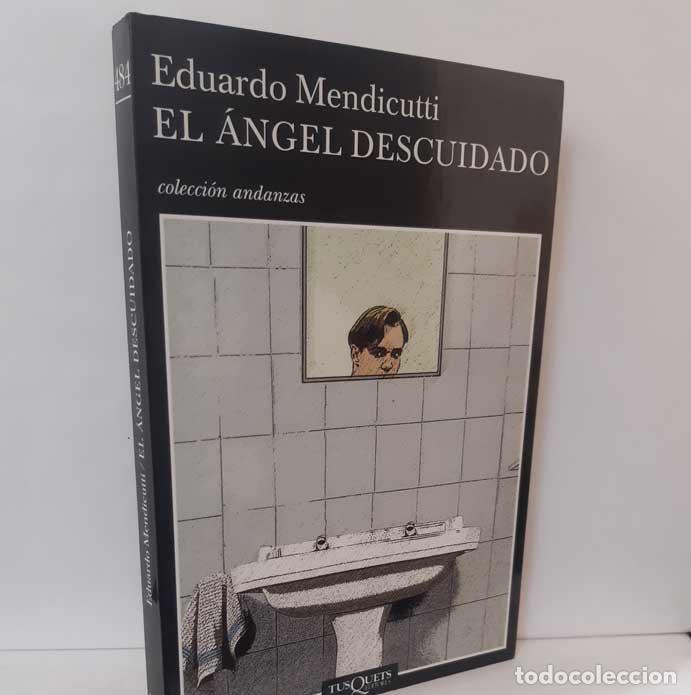 Libros: EL &Aacute;NGEL DESCUIDADO - MENDICUTTI, EDUARDO - Foto 1