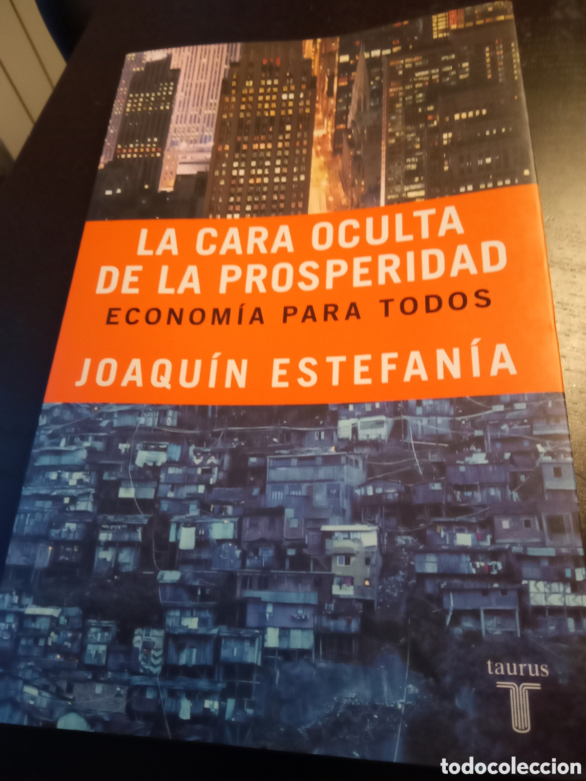 Libros: La cara oculta de la prosperidad. Estefan&iacute;a Joaqu&iacute;n.2003 - Foto 1