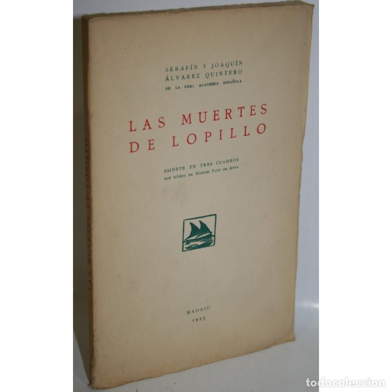 Libros: Las muertes de Lopillo - &Aacute;LVAREZ QUINTERO, Seraf&iacute;n y Joaqu&iacute;n - Foto 1
