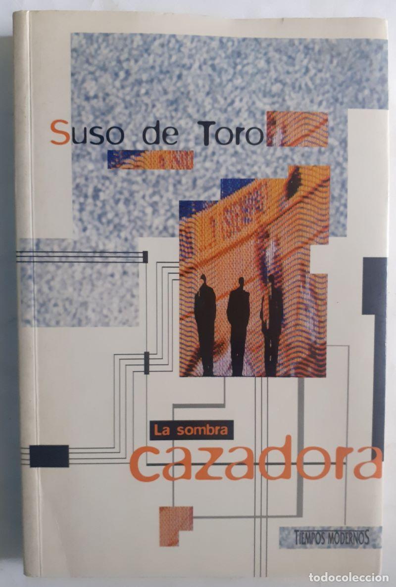 Libros: La sombra cazadora - Suso de Toro - Foto 1