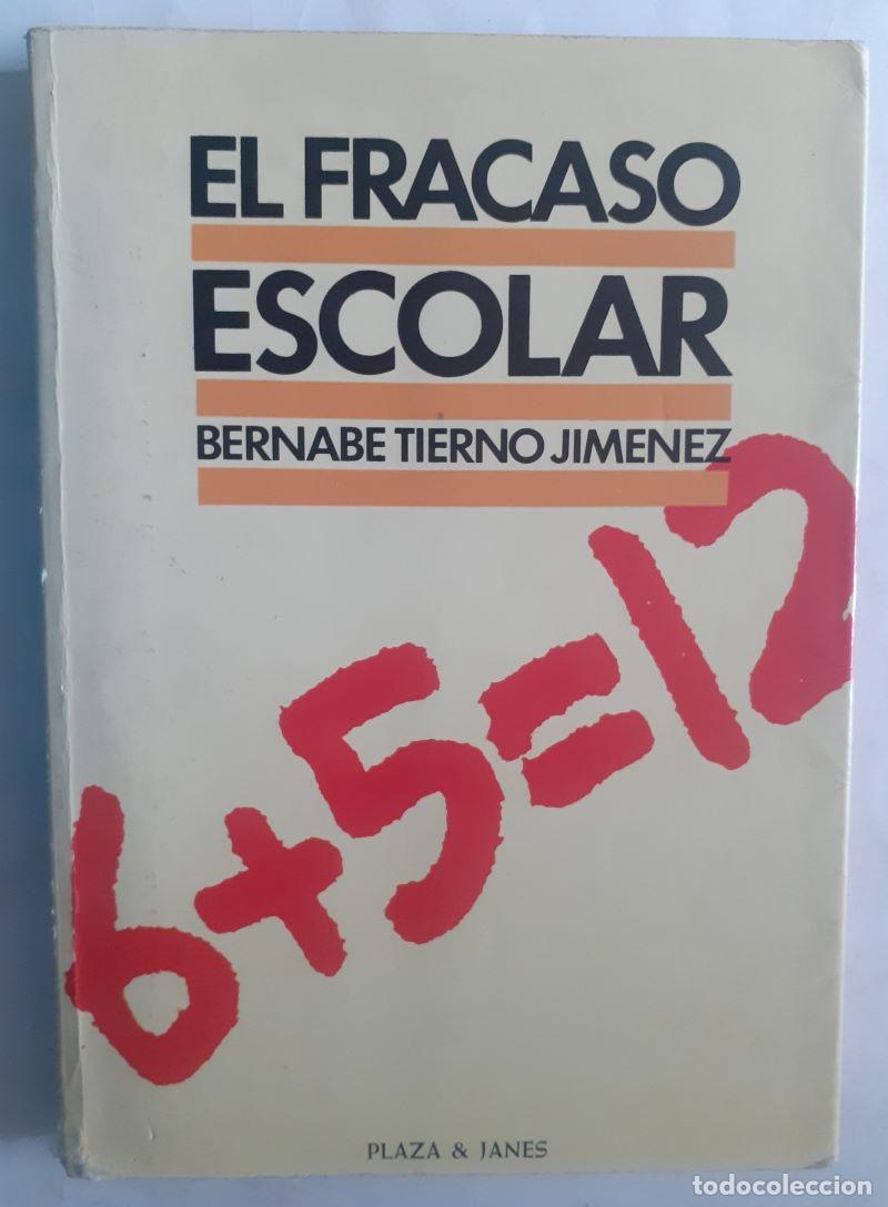 Libros: El fracaso escolar - Bernab&eacute; Tierno Jim&eacute;nez - Foto 1