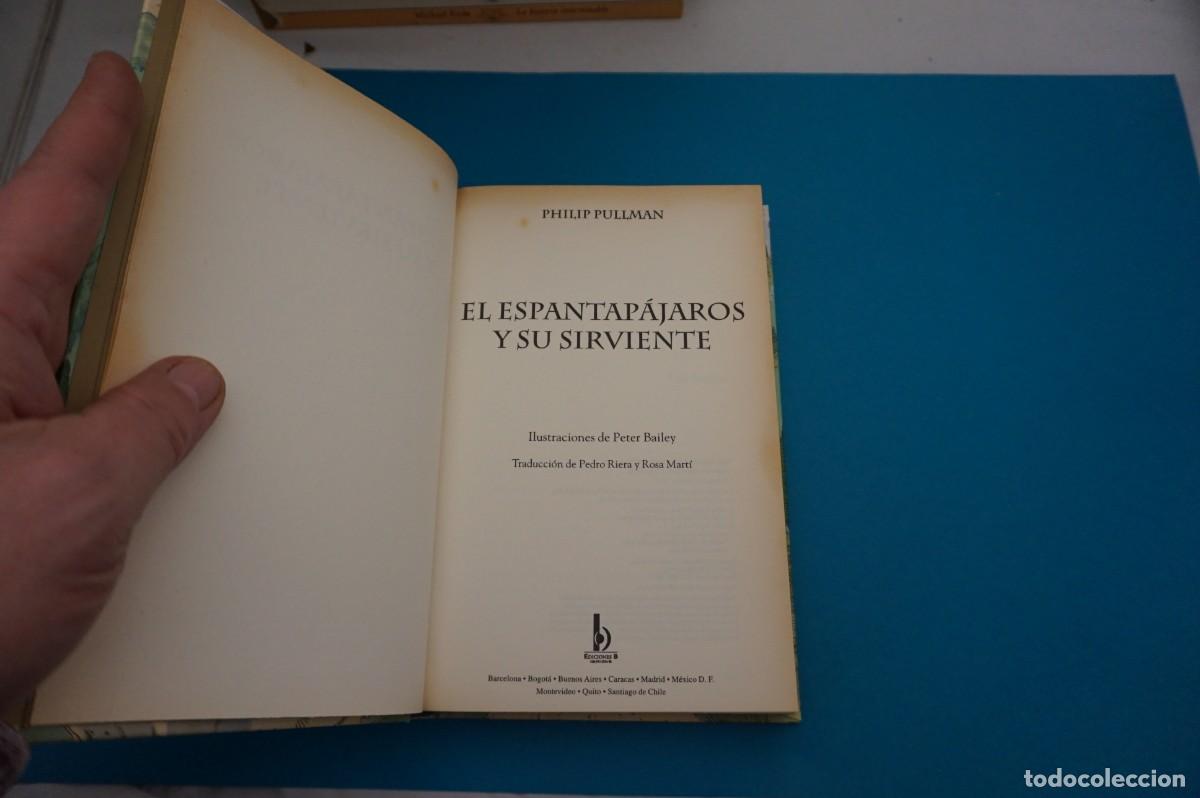 Libros: AR9D/ EL ESPANTAPAJAROS Y SU SIRVIENTE - PHILIP PULLMAN / EDICIONES B - Foto 2