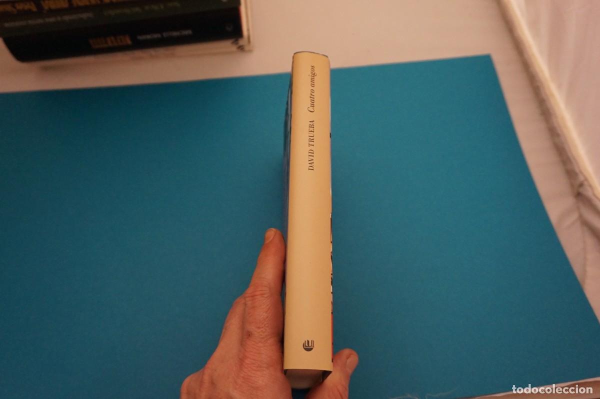Libros: AR10C/ CUATRO AMIGOS - DAVID TRUEBA / CIRCULO DE LECTORES - Foto 6