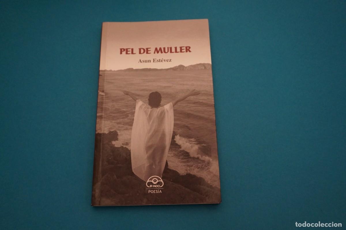 Libros: AR11C/ PEL DE MULLER - ASUN ESTEVEZ / IR INDO - Foto 1