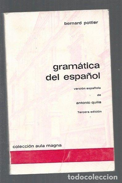 Libros: GRAMATICA DEL ESPA&Ntilde;OL - POTTIER, BERNARD - Foto 1
