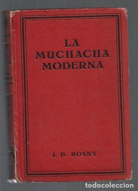 Libros: MUCHACHA MODERNA - LA - J. H. ROSNY - Foto 1