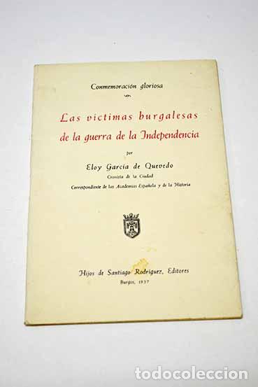 Libros: Las v&iacute;ctimas burgalesas de la guerra de la Independencia.- Garc&iacute;a de Quevedo y Concell&oacute;n, Eloy