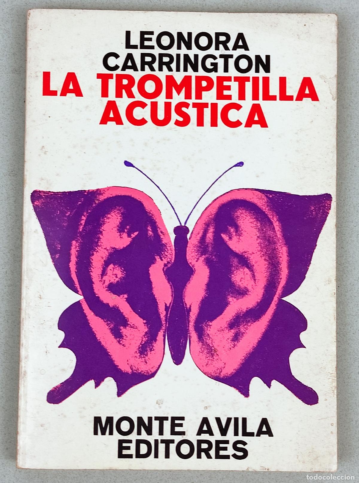 Libros: LA TROMPETILLA ACUSTICA - LEONORA CARRINGTON - Foto 1