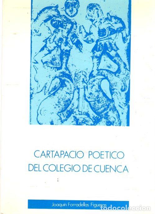 Libros: Cartapacio po&eacute;tico del Colegio de Cuenca - Forradellas, Joaqu&iacute;n - Foto 1