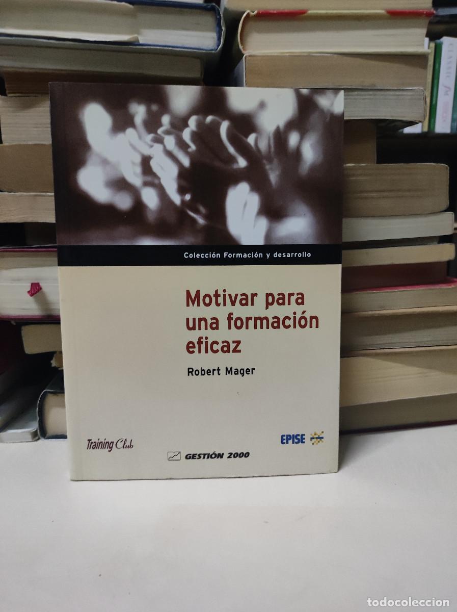 Libros: MOTIVAR PARA UNA FORMACION EFICAZ ROBERT MAGER - Foto 1