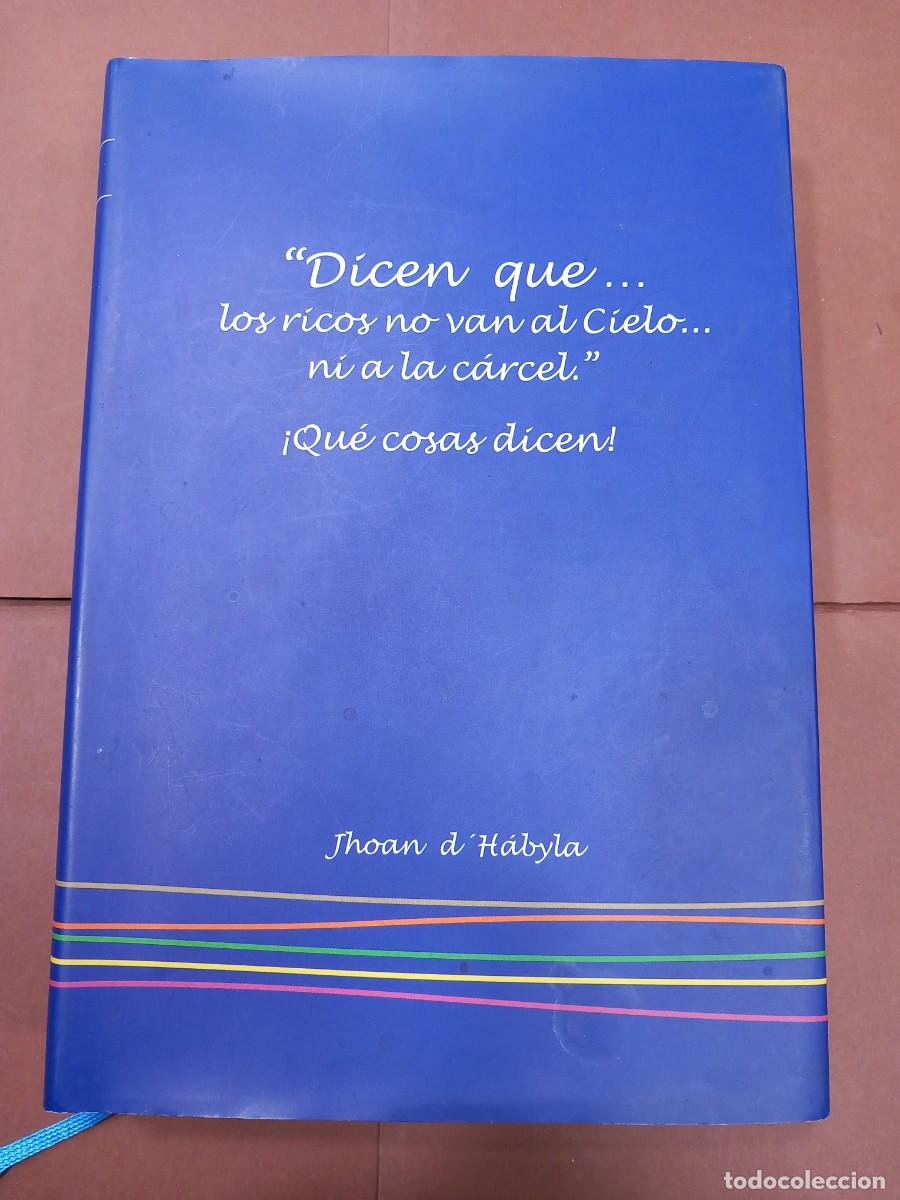 books: DICEN QUE LOS RICOS NO VAN AL CIELO NI A LA CARCEL QUE COSAS DICEN ! - JHOAN D HABYLA