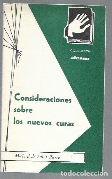 Libros: CONSIDERACIONES SOBRE LOS NUEVOS CURAS - SAINT PIERRE, MICHAEL DE - Foto 1