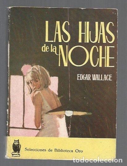 Libros: HIJAS DE LA NOCHE - LAS - WALLACE, EDGAR - Foto 1