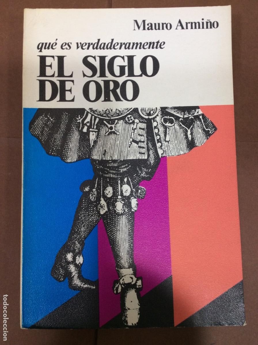 Libros: Que es verdaderamente El siglo de oro Mauro armi&ntilde;o - Foto 1