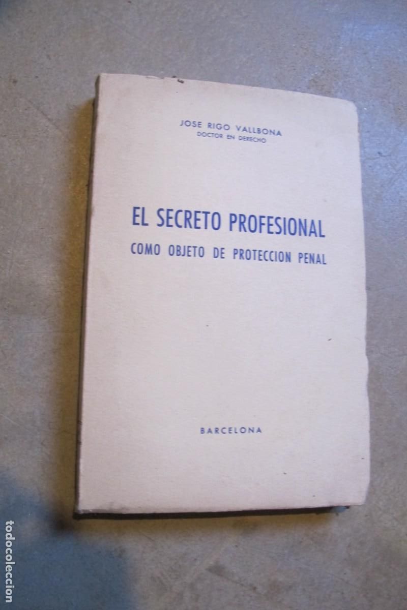 Livres: EL SECRETO PROFESIONAL COMO OBJETO DE PROTECCION PENAL. JOSE RIGO VALLBONA
