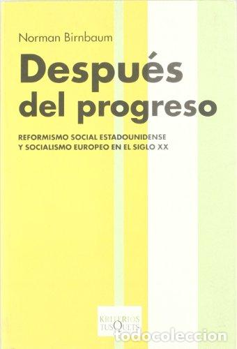 Libros: Despu&eacute;s del progreso - Birnbaum, Norman - Foto 1