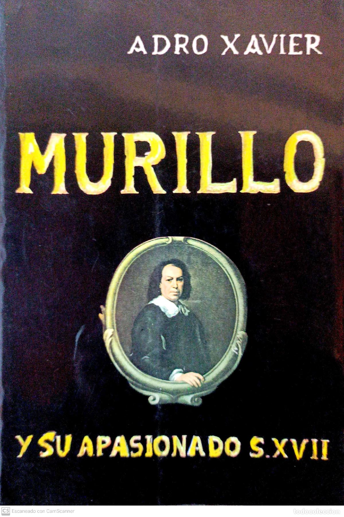 Libros: MURILLO y su apasionado s.XVII - Xavier, Adro - Foto 1