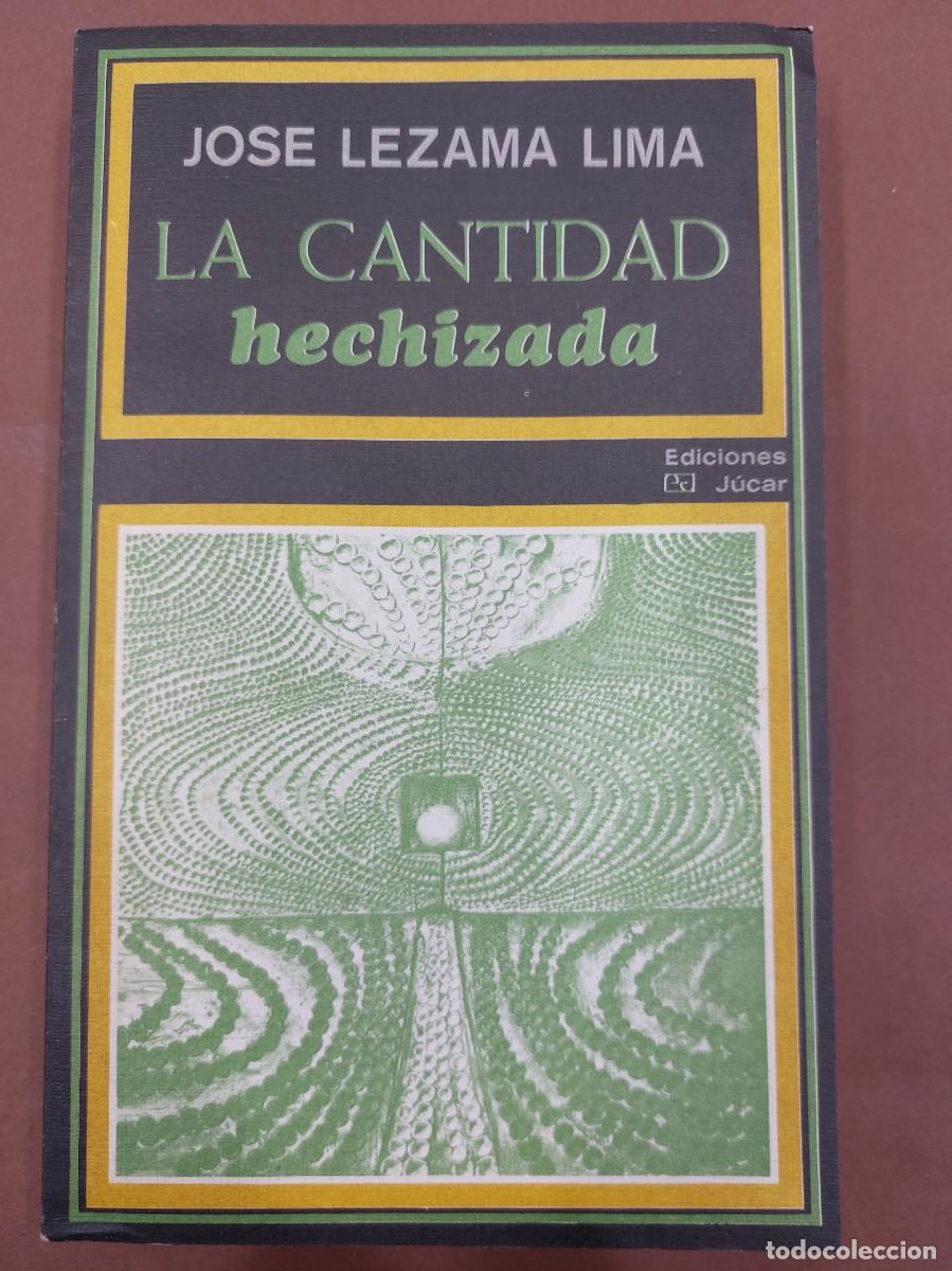 Libros: LA CANTIDAD HECHIZADA. JOS&Eacute; LEZAMA - Foto 1