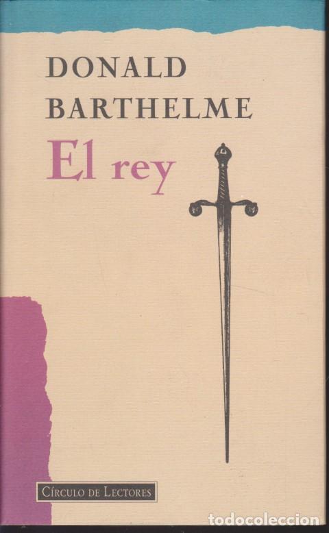 Libros: EL REY - DONALD BARTHELME - Foto 1