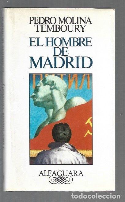Libros: HOMBRE DE MADRID - EL - MOLINA TEMBOURY, PEDRO - Foto 1