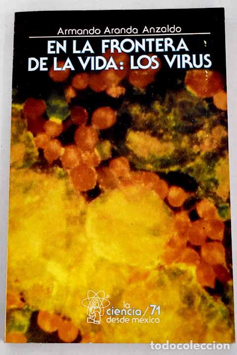 Libros: En la frontera de la vida, los virus.- Aranda Anzaldo, Armando - Foto 1