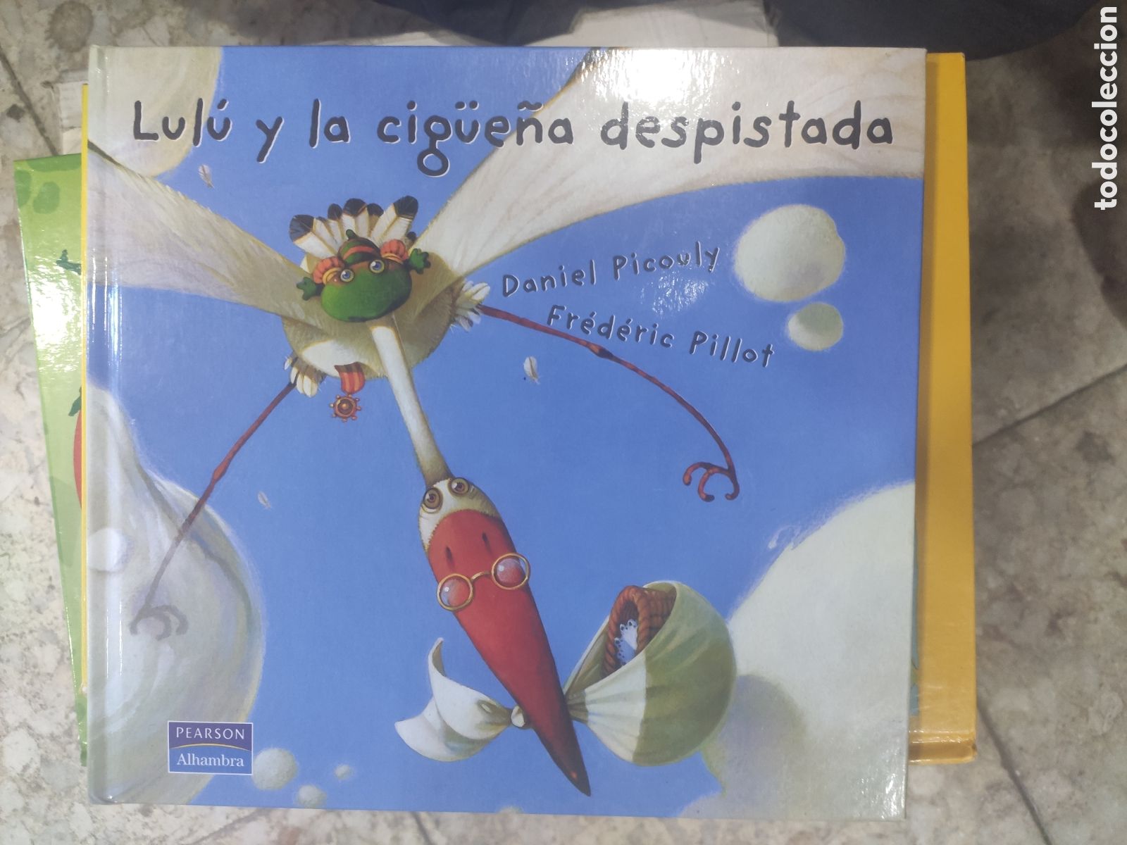 Libros: LULU Y LA CIGUE&Ntilde;A DESPISTADA. DANIEL PICOULY. FREDERIC PILLOT - Foto 1
