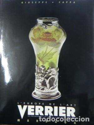 Libros: L&acute;Europe de l&acute;art Verrier des precurseurs de l&acute;art nouveau a l&acute;art actuel 1850-1990 - GIUSEPPE CAPP