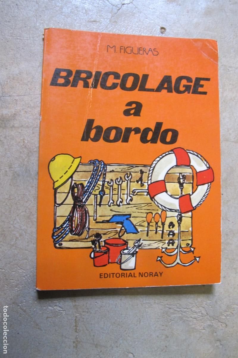 Libros: BRICOLAGE A BORDO. M. FIGUERAS. EDITORIAL NORAY - Foto 1