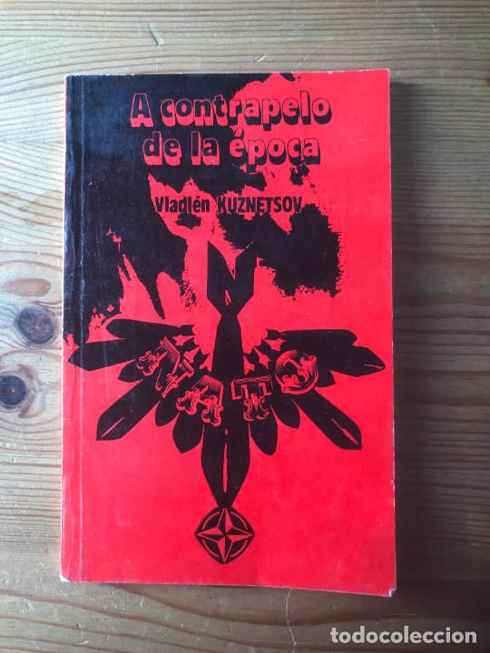 Libros: Vladlen Kuznetsov - A contrapelo de la &eacute;poca - Foto 1