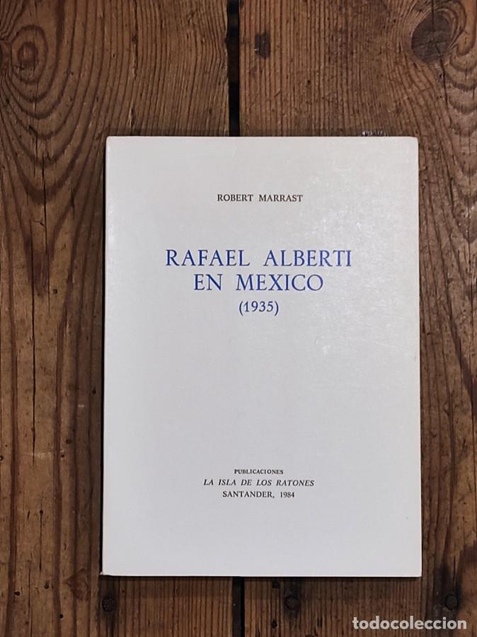 Libros: RAFAEL ALBERTI EN MEXICO (1935). - (Alberti) Marrast, Robert. - Foto 1