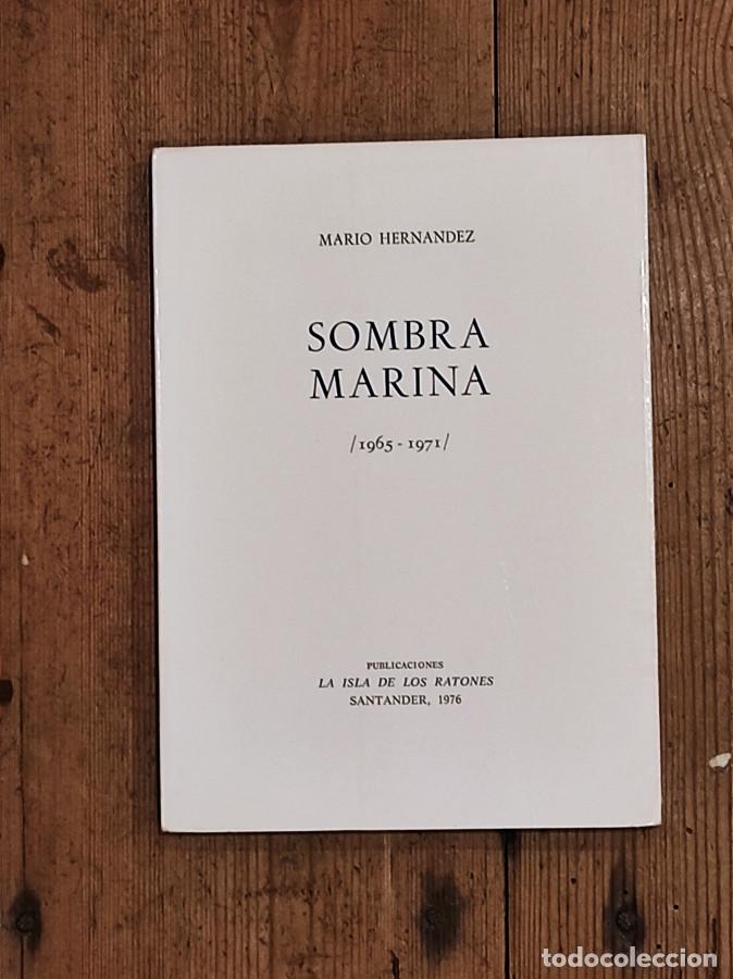 Libros: SOMBRA MARINA 1965-1971 - Hern&aacute;ndez, Mario - Foto 1