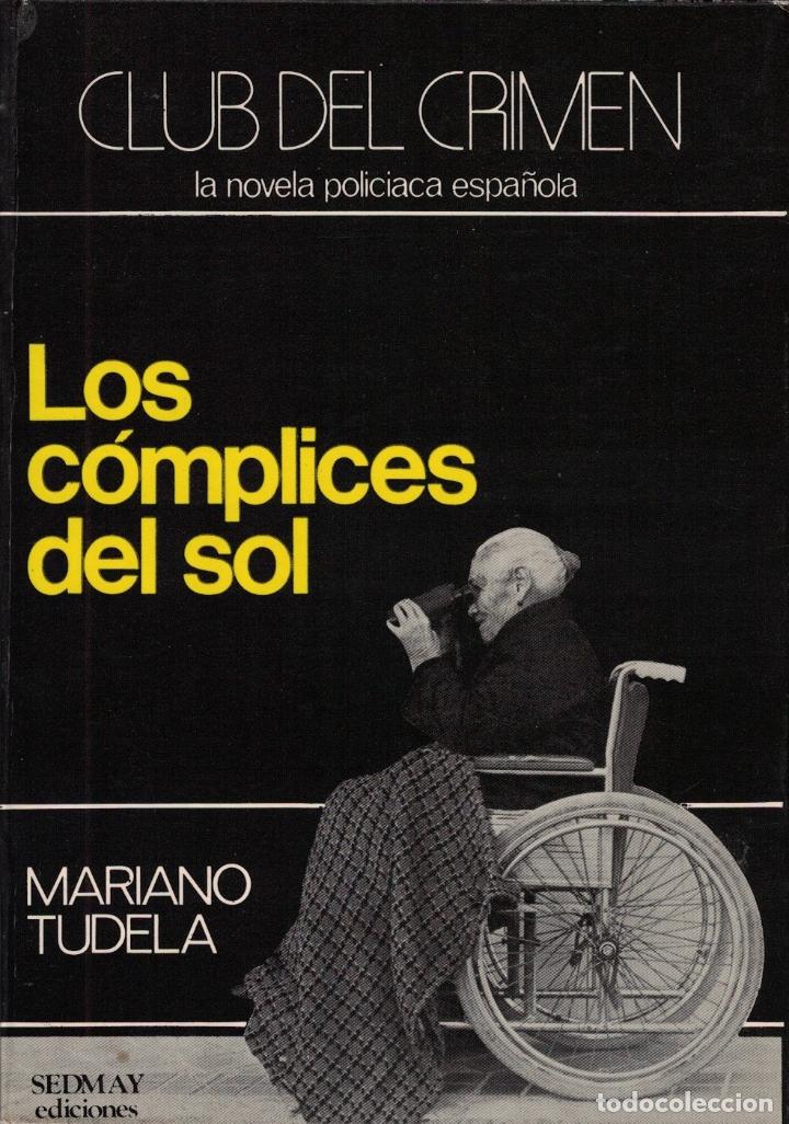 Libros: LOS C&Oacute;MPLICES DEL SOL. - Tudela. Mariano, - Foto 1