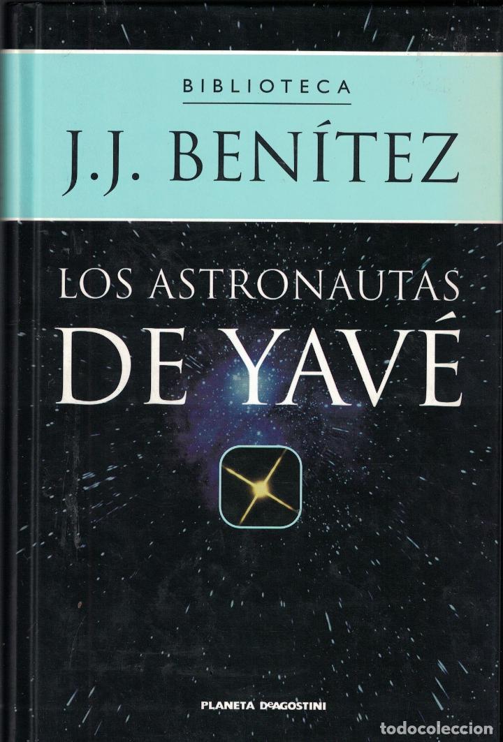 Libros: LOS ASTRONAUTAS DE YAV&Eacute;. - Ben&iacute;tez. J. J. - Foto 1