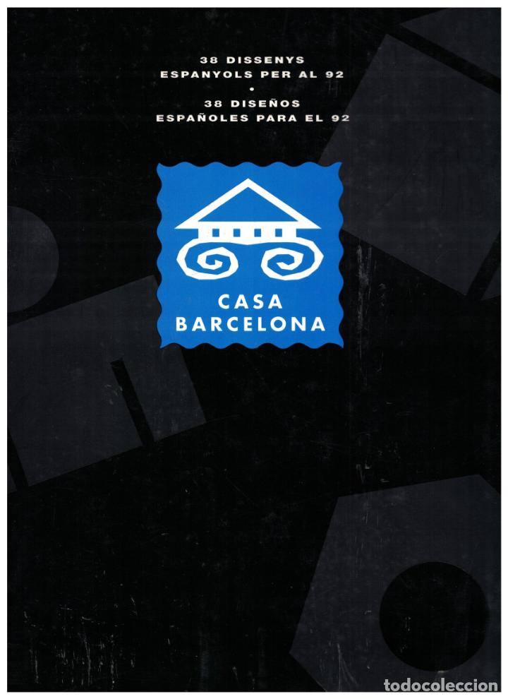 Libros: 38 DISSENYS ESPANYOLS PER AL 92 * 38 DISE&Ntilde;OS ESPA&Ntilde;OLES PARA EL 92. Casa Barcelona. - Cat&aacute;logo.