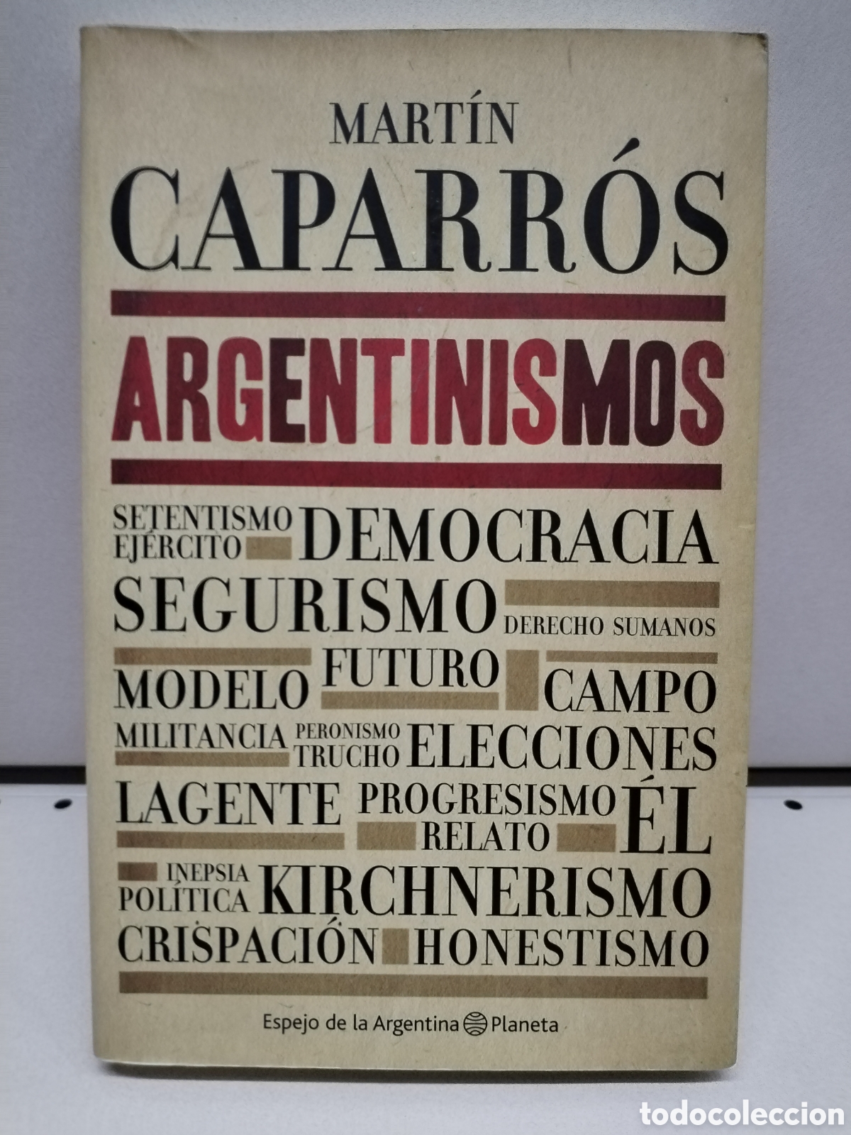 Libros: Argentinismos. Las palabras de la patria. - Caparros Martin - Foto 1