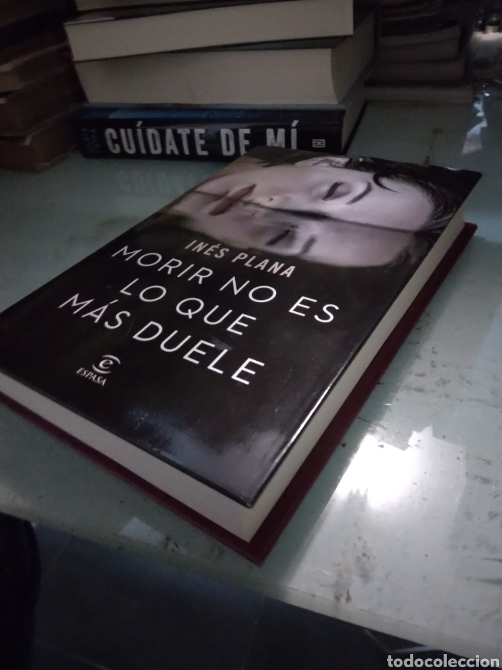 Libros: In&eacute;s Plana, Morir no es lo que m&aacute;s duele, Espasa - Foto 1