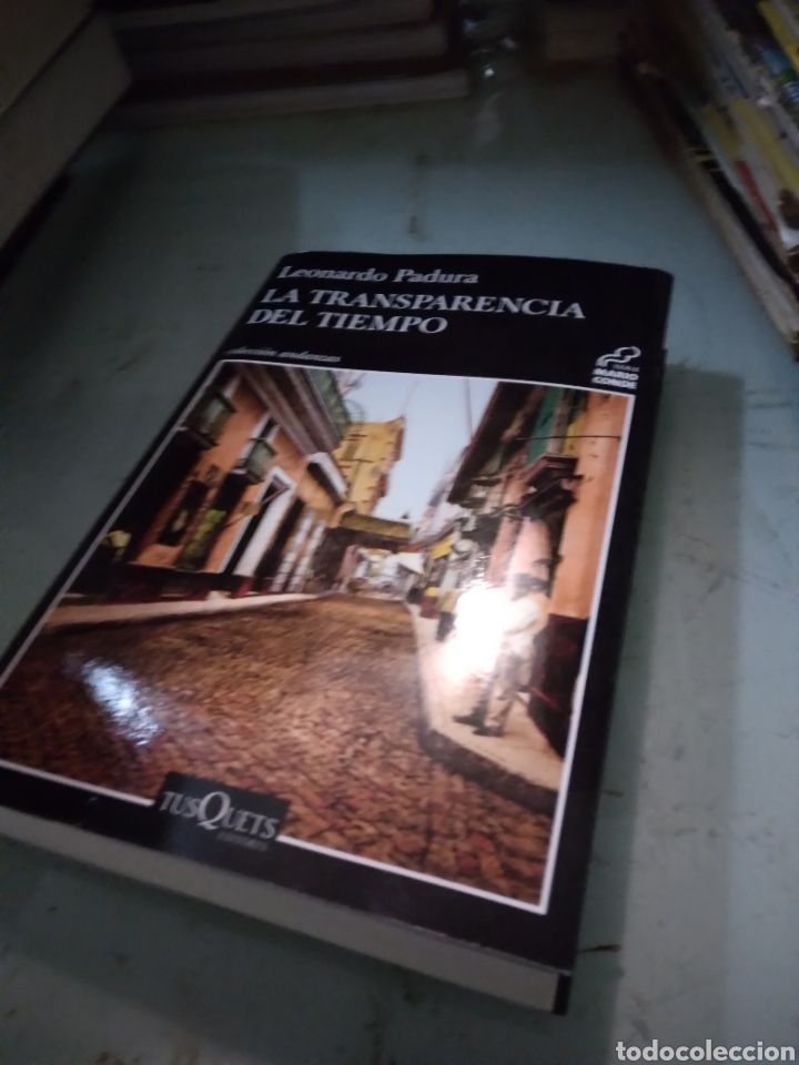 Libros: Leonardo Padura, La transparencia del tiempo, Tusquets - Foto 1