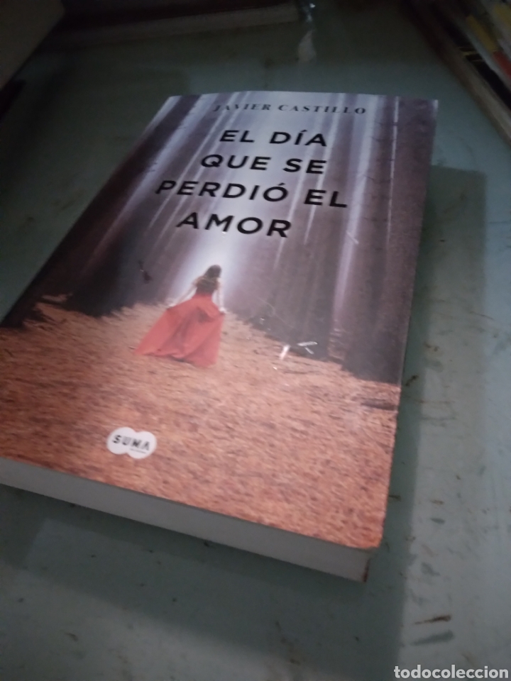 Libros: Javier Castillo, El dia que se perdi&oacute; el amor, Suma - Foto 1