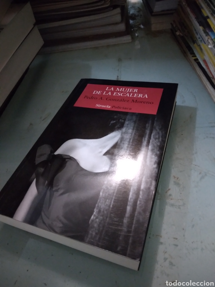 Libros: Pedro A.Gonzalez Moreno, La.mujer de la escalera, Siruela - Foto 1