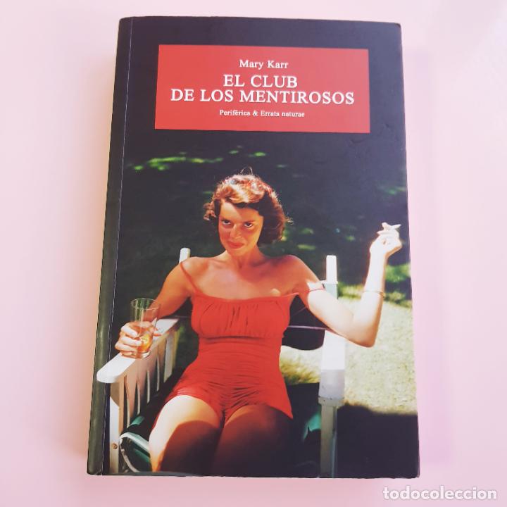 Livres: LIBRO-EL CLUB DE LOS MENTIROSOS-MARY KARR-COLECCIONISTAS-COMO NUEVO-