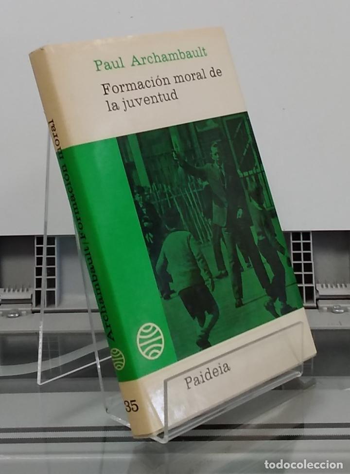 Libros: Formaci&oacute;n moral de la juventud - Paul Archambault - Foto 1