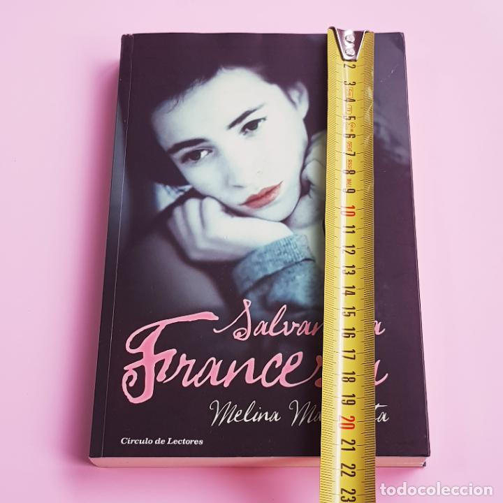 Libros: LIBRO-SALVANDO A FRANCESCA-MELINA MARCHETA-C&Iacute;RCULO DE LECTORES-2012-COMO NUEVO - Foto 8
