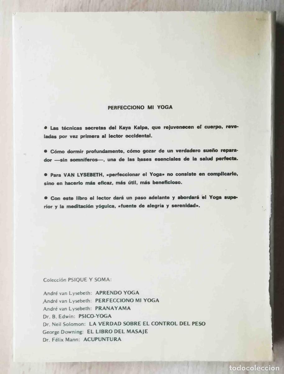 Libros: Perfecciono mi yoga (Andr&eacute; Van Lysebeth) Pomaire 1978 - Foto 4