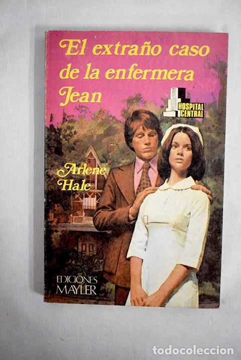Libros: El extra&ntilde;o caso de la enfermera Jean.- Hale, Arlene - Foto 1