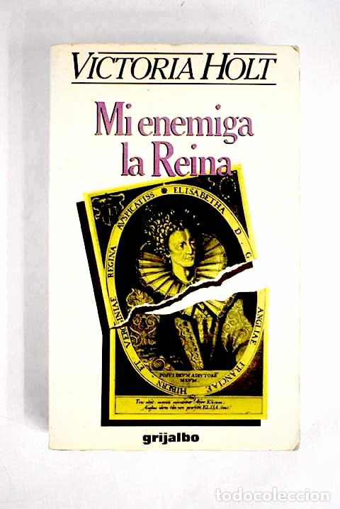 Libros: Mi enemiga la reina.- Holt, Victoria - Foto 1