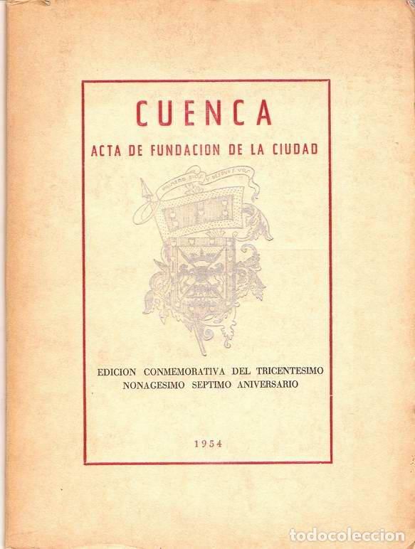 Libros: CUENCA. ACTA DE FUNDACI&Oacute;N DE LA CIUDAD - ALBORNOZ, V&iacute;ctor Manuel (sel.) - Foto 1