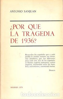 Libros: &iquest;POR QU&Eacute; LA TRAGEDIA DE 1936? - SANJUAN, Antonio - Foto 1