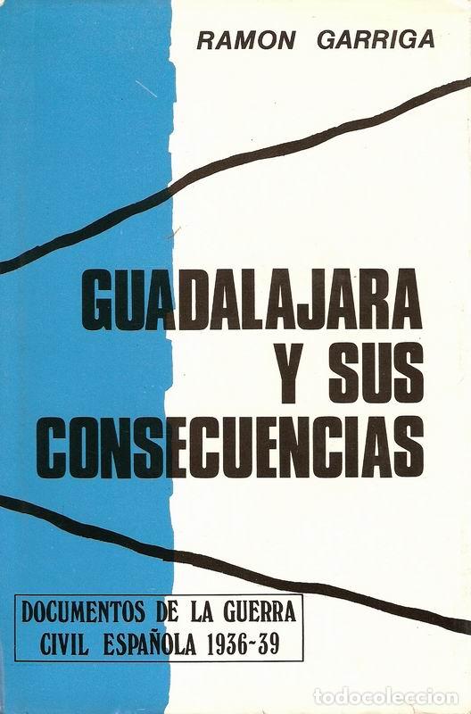 Libros: GUADALAJARA Y SUS CONSECUENCIAS - GARRIGA, Ram&oacute;n - Foto 1
